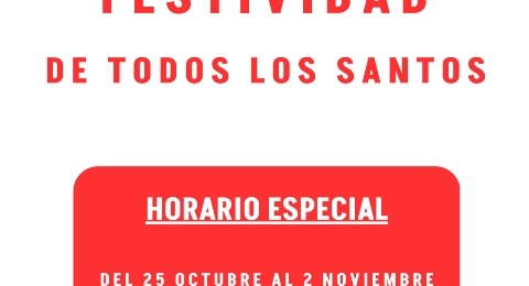 HORARIO ESPECIAL TODOS LOS SANTOS